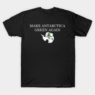 Funny MAGA Parody: Make Antarctica Green Again T-Shirt